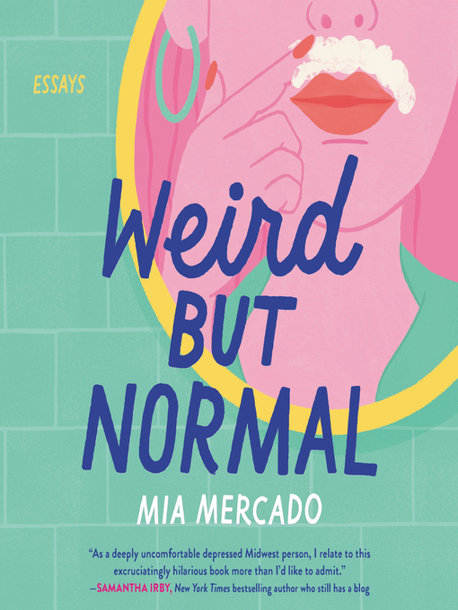 Title details for Weird but Normal by Mia Mercado - Available